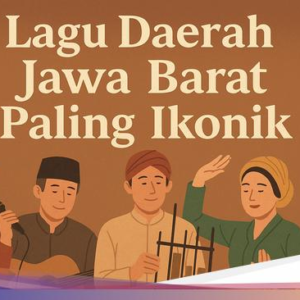 10 Lagu Lokasi Jawa Barat Paling Ikonik, Hafal Semua?
