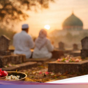 Ziarah Kubur Sebelumnya Ramadan: Kebiasaan atau Kewajiban?